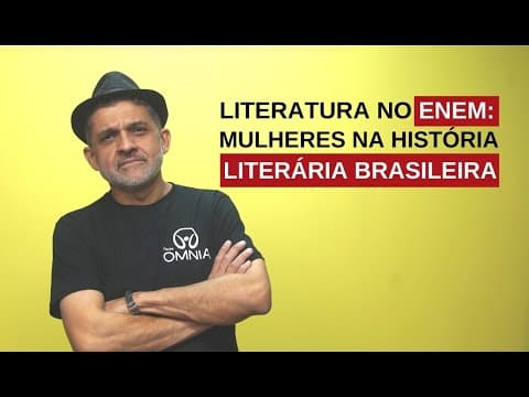 Thumbnail da aula: Literatura no Enem: Mulheres na História Literária Brasileira - Brasil Escola
