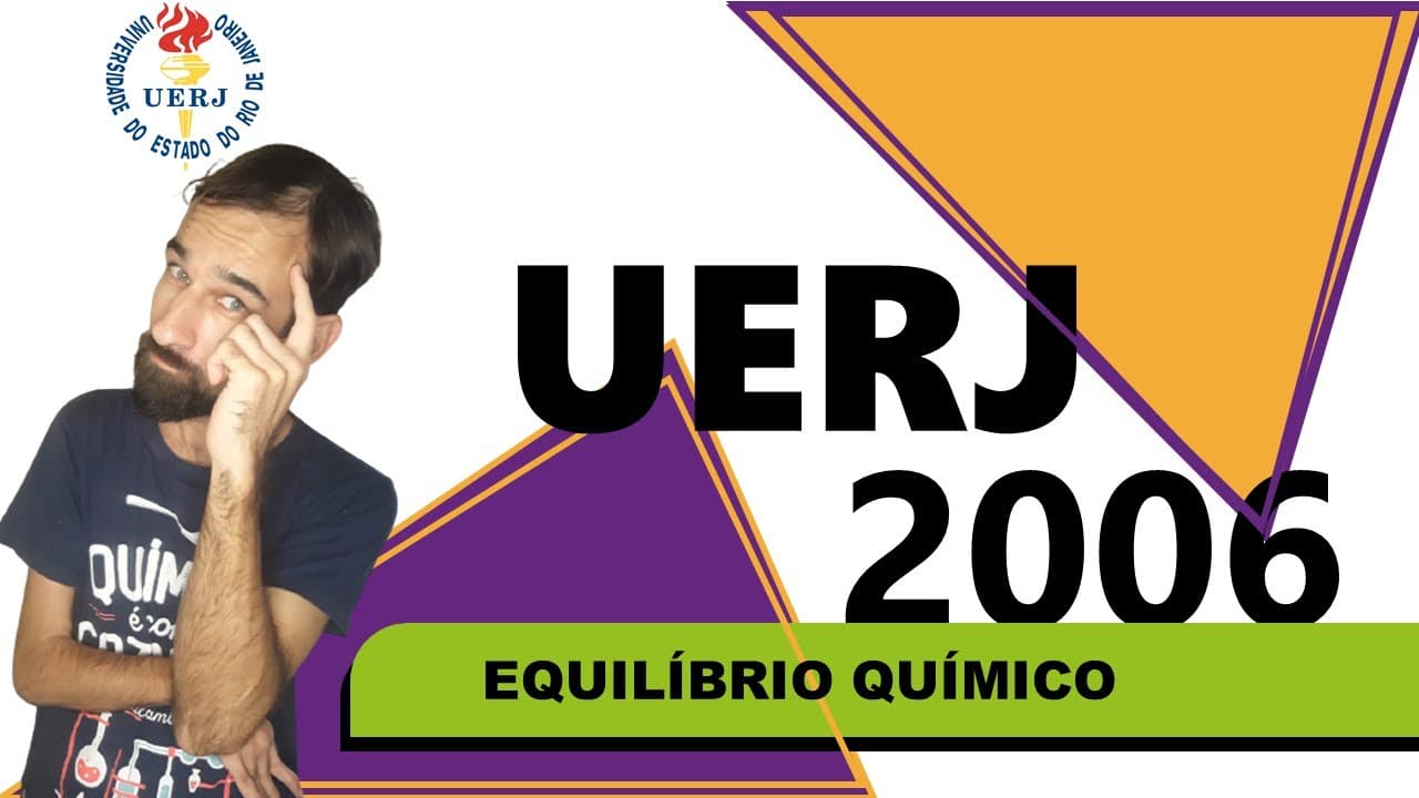 Thumbnail: Questão comentada UERJ/2006 (Equilíbrio químico)