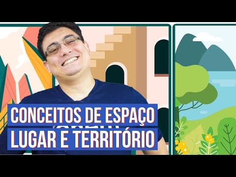 Thumbnail da aula: ENTENDA OS CONCEITOS DE ESPAÇO LUGAR E TERRITÓRIO |  Resumo de Geografia para o Enem