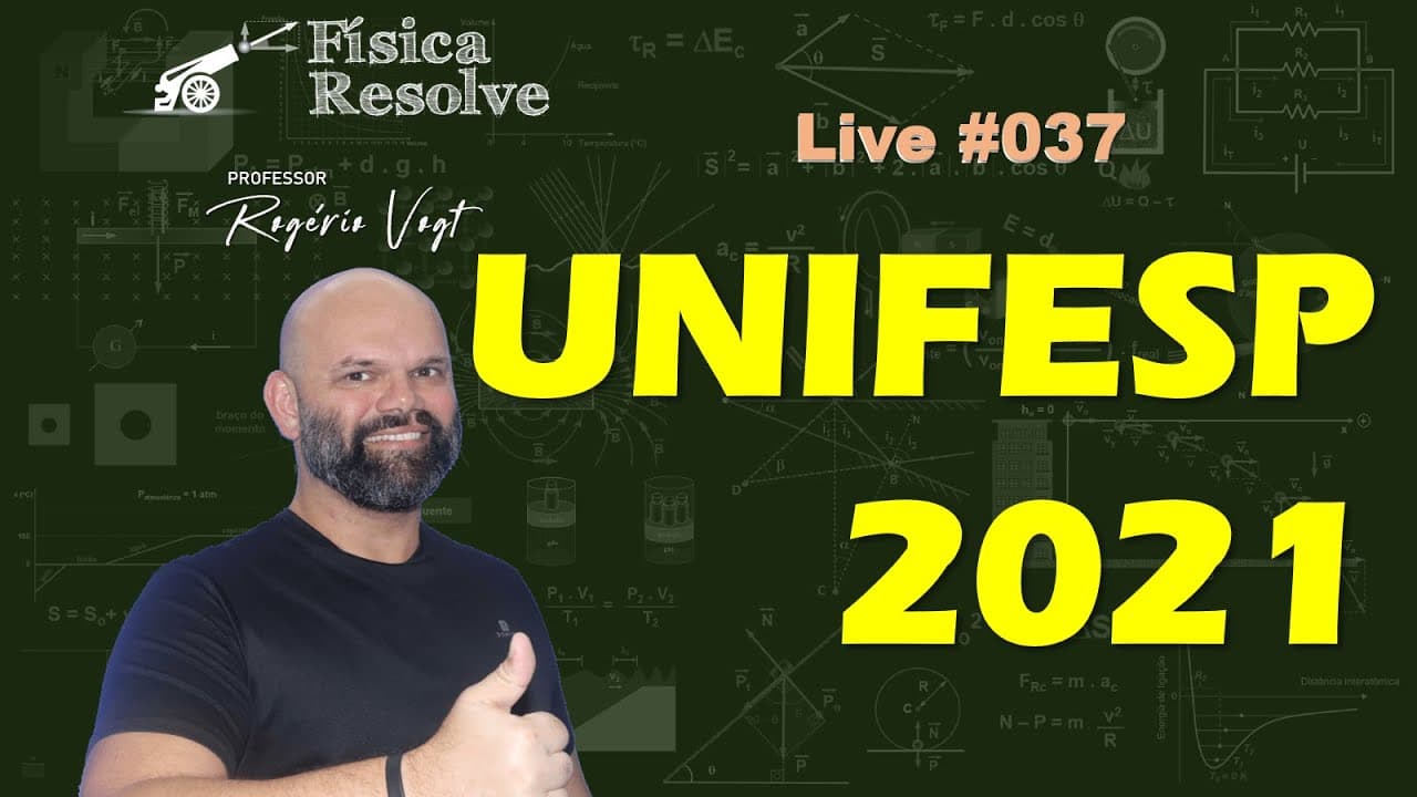 Thumbnail: AO VIVO: RESOLUÇÃO DA PROVA DE FÍSICA DA UNIFESP 2021