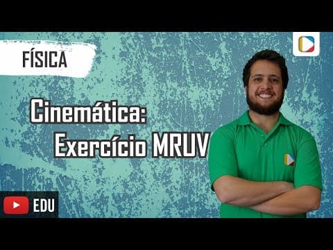 Thumbnail da aula: Física - Cinemática:  Exercício MRUV