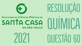 Santa Casa 2021 | Questão 60 | Química