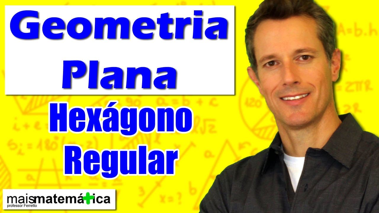 Thumbnail: Geometria Plana: Hexágono Regular (Aula 19)