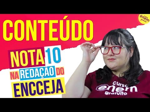 Thumbnail da aula: NOTA 10 NA REDAÇÃO DO ENCCEJA: CONTEÚDO