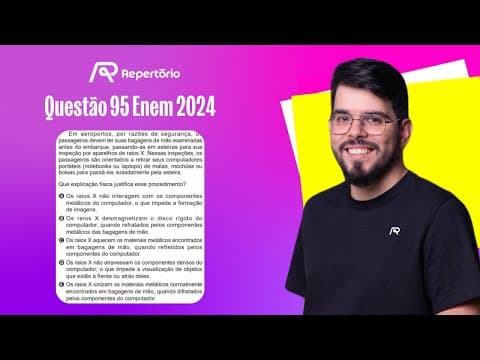 Thumbnail da aula: [ENEM 2024] Questão 95: Em aeroportos, por razões de segurança...