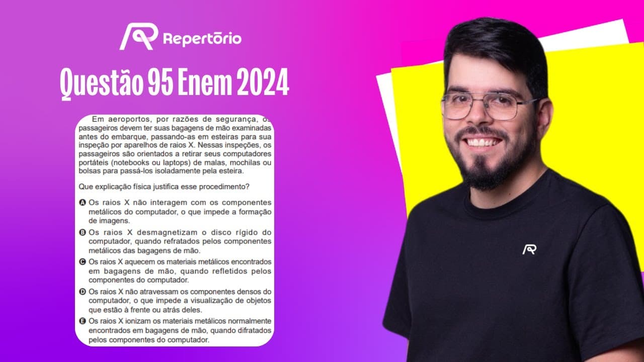 Thumbnail: [ENEM 2024] Questão 95: Em aeroportos, por razões de segurança...