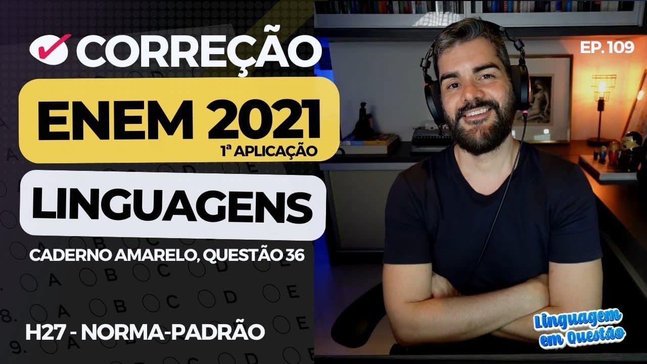 Thumbnail: ENEM 2021 1ª aplicação: Ajuda MUITO na TRI (H27 | Norma-padrão | Caderno amarelo, 36) #109
