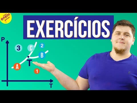 Thumbnail da aula: PRESSÃO E MUDANÇA DE FASE - EXERCÍCIOS RESOLVIDOS | Física para o Enem