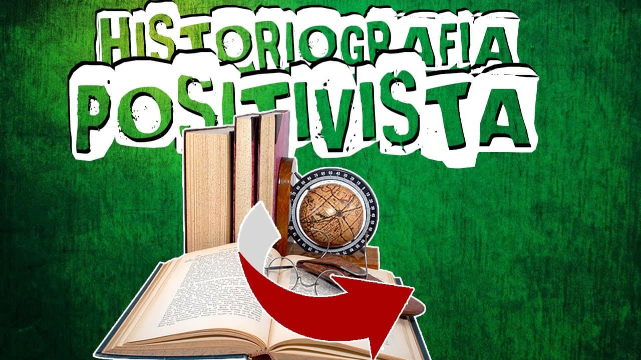 Thumbnail: ENTENDENDO A HISTORIOGRAFIA POSITIVISTA