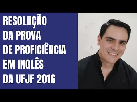 Thumbnail da aula: Resolução da Prova de PROFICIÊNCIA EM INGLÊS da UFJF | Série "Resolução de Provas"