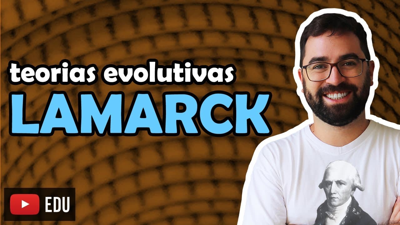 Thumbnail: Lamarck - Teorias Evolutivas - Aula 01 - Módulo III: Evolução e Classificação dos Seres | Prof. Gui