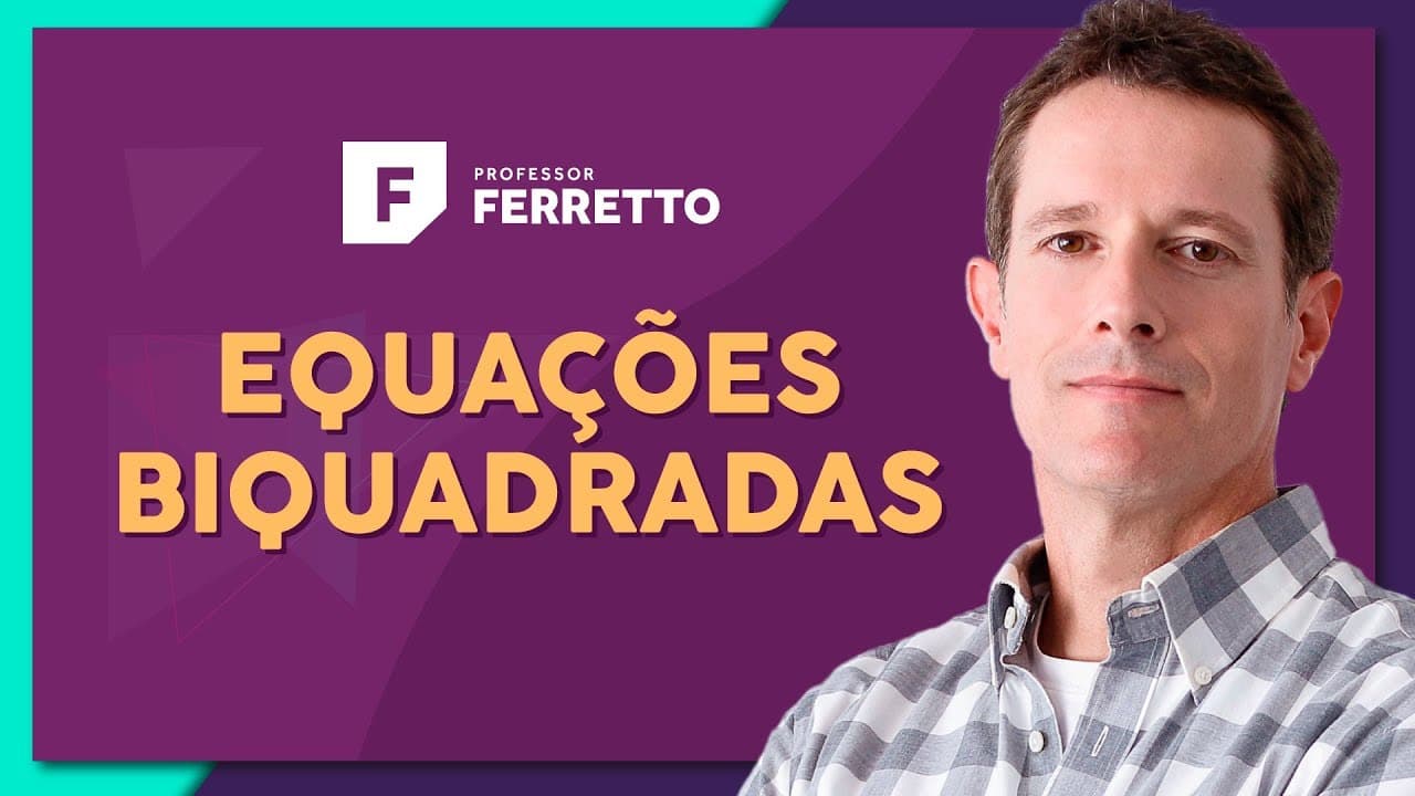 Thumbnail: EQUAÇÕES BIQUADRADAS: Definição e Método de Resolução | Matemática Básica - Aula 18