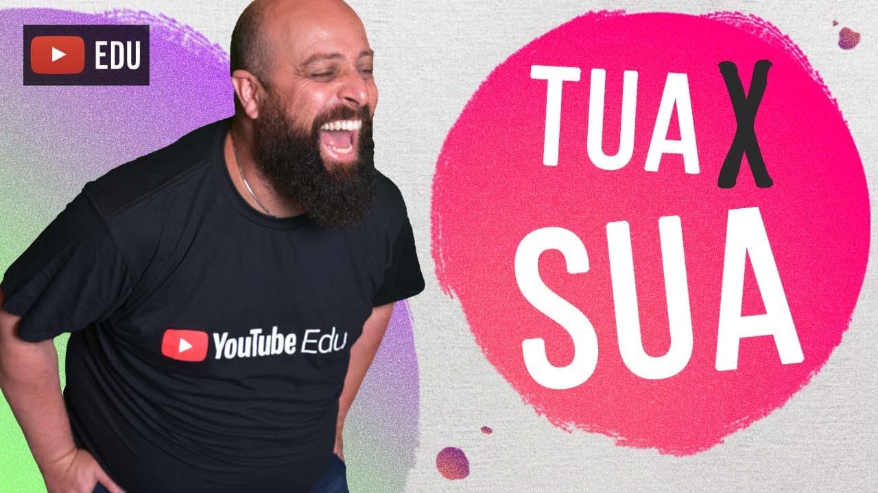 Thumbnail: Tua vs. Sua - Com Professor Noslen