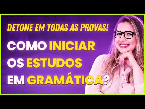 Thumbnail da aula: 😍 COMO ESTUDAR GRAMÁTICA DA FORMA CORRETA? - Profa. Pamba