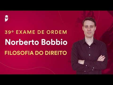 Thumbnail da aula: Norberto Bobbio - Filosofia do Direito - 39º Exame da OAB