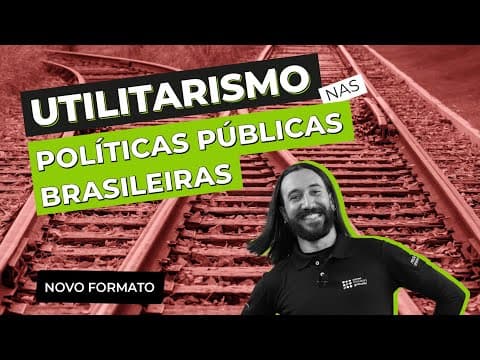 Thumbnail da aula: O UTILITARISMO NAS POLÍTICAS PÚBLICAS BRASILEIRAS | Filosofia para o Enem | Ernani Silva