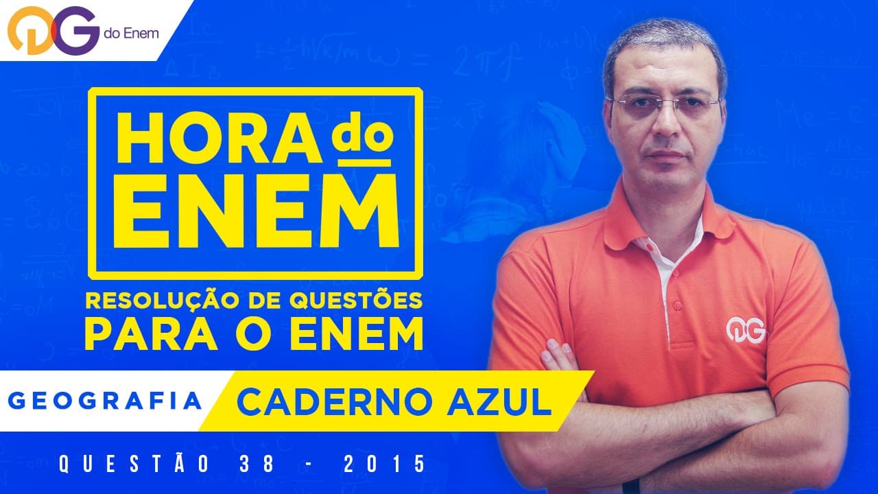Thumbnail: HORA DO ENEM || 2015 || Questão 38 - Geografia (Caderno Azul) - Prof João Felipe
