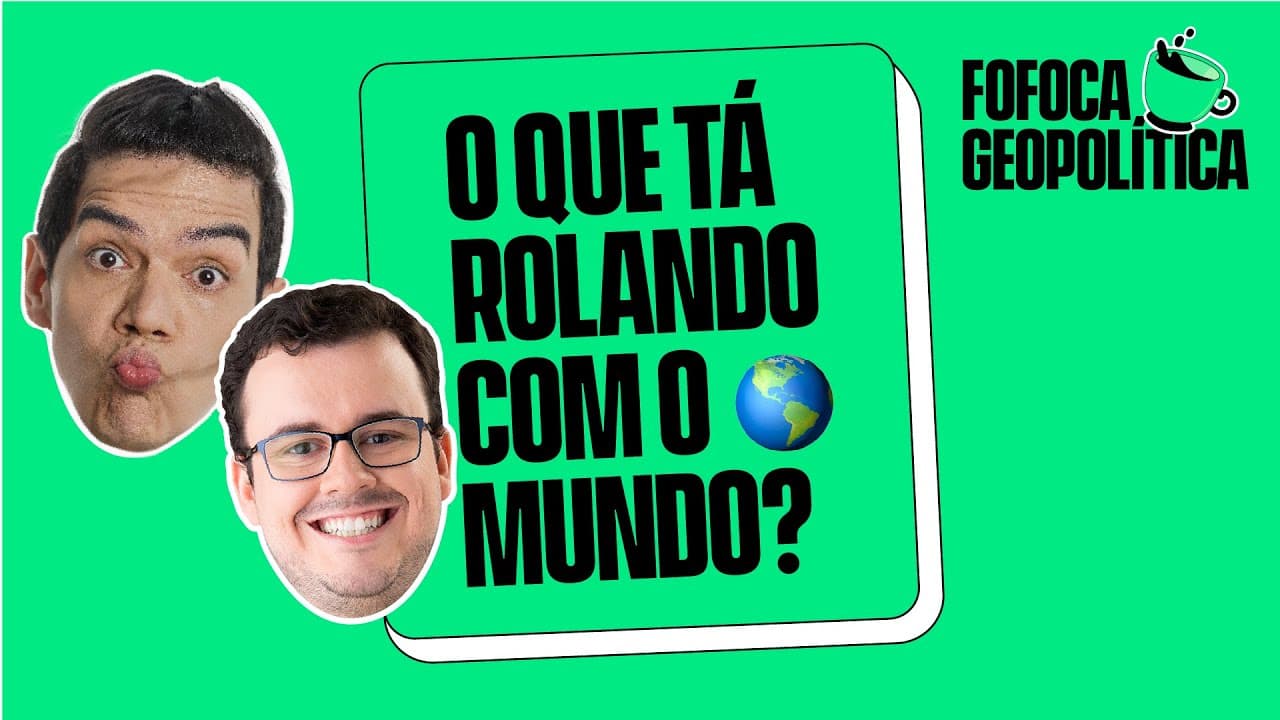 Thumbnail: FOFOCA GEOPOLÍTICA | GLOBALIZAÇÃO E MUNDO DO TRABALHO #11