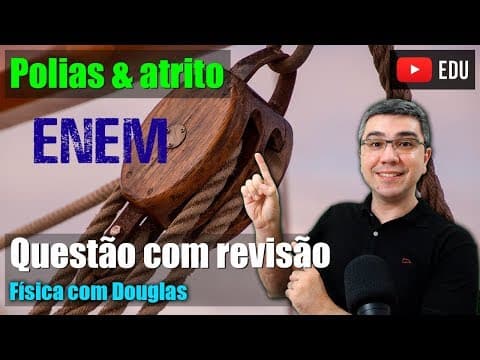 Thumbnail da aula: Atrito e polia | Questão com Revisão | Física com Douglas