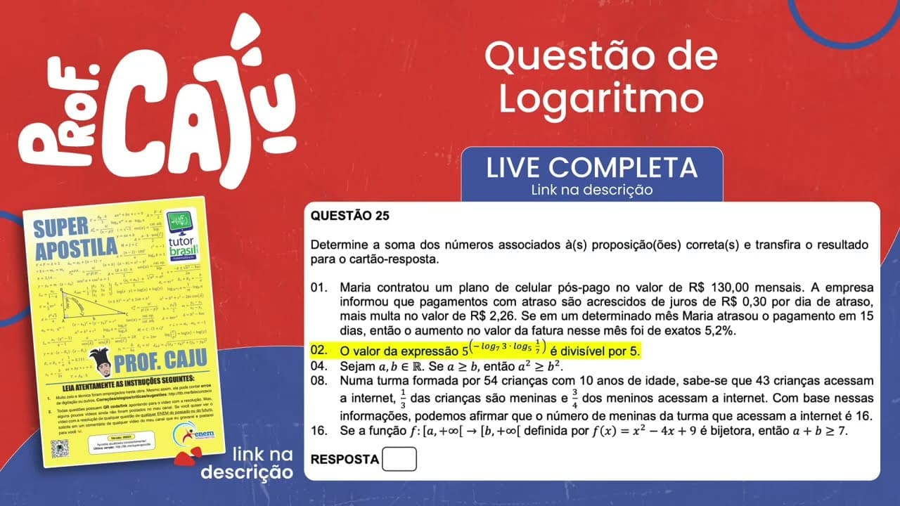 Thumbnail: [UFSC 2023] 25.02 📒 LOGARITMO O valor da expressão 5^(-log₇3-log₅(1/7)) é divisível por 5.