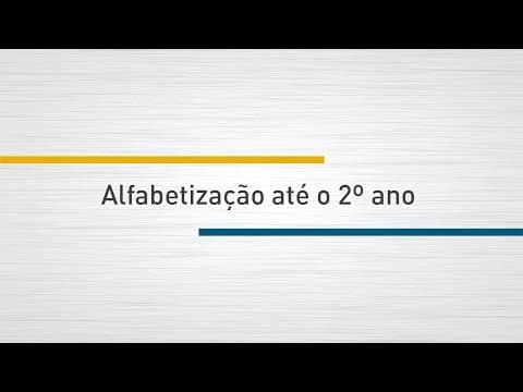 Thumbnail da aula: BNCC | Alfabetização até o 2º ano