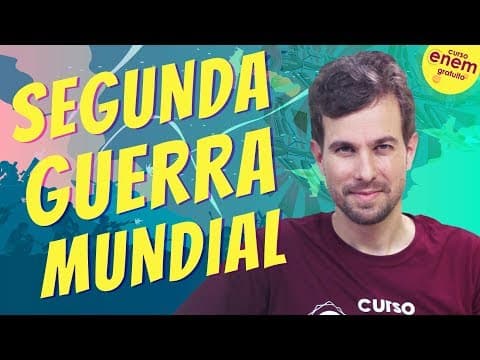 Thumbnail da aula: SEGUNDA GUERRA MUNDIAL | Resumo de História para o Enem
