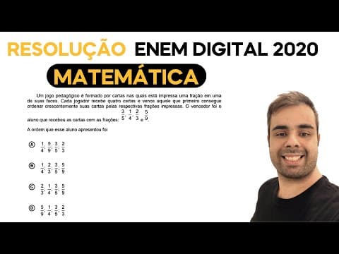 Thumbnail da aula: ENEM DIGITAL 2020  - Um jogo pedagógico é formado por cartas nas quais está impressa uma fração em