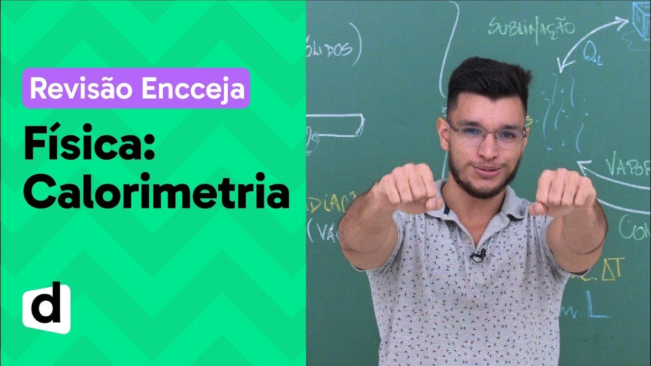 Thumbnail: CALORIMETRIA: RESUMO DE FÍSICA PARA O ENCCEJA | DESCOMPLICA