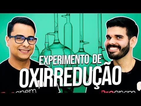 Thumbnail da aula: EXPERIMENTO DE OXIRREDUÇÃO | Profs. Luciano Castro e Thiago Oliveira