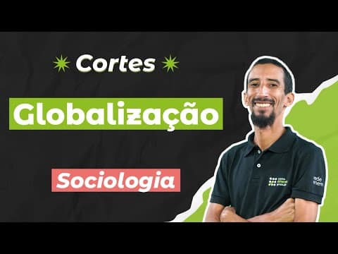 Thumbnail da aula: CORTES DOS AULÕES ENEM 2025: Globalização | Sociologia para o Enem | Fábio Pereira