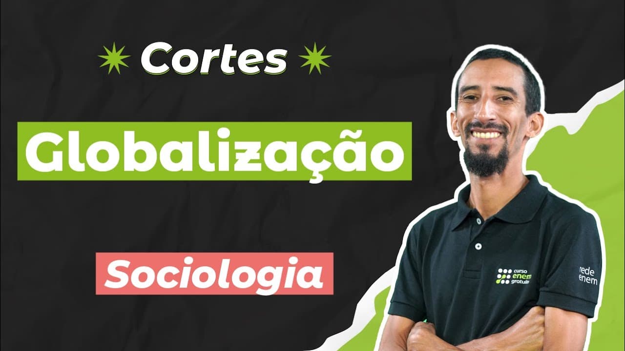Thumbnail: CORTES DOS AULÕES ENEM 2025: Globalização | Sociologia para o Enem | Fábio Pereira