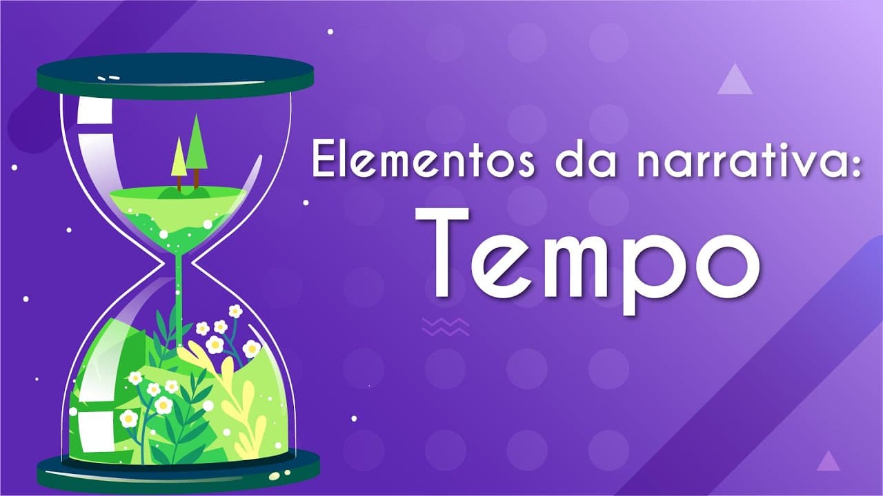 Thumbnail: Elementos da narrativa: tempo - Brasil Escola