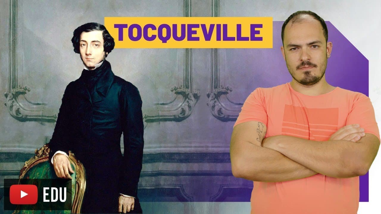 Thumbnail: Alexis de Tocqueville | Democracia, Ditadura da Maioria e Antigo Regime