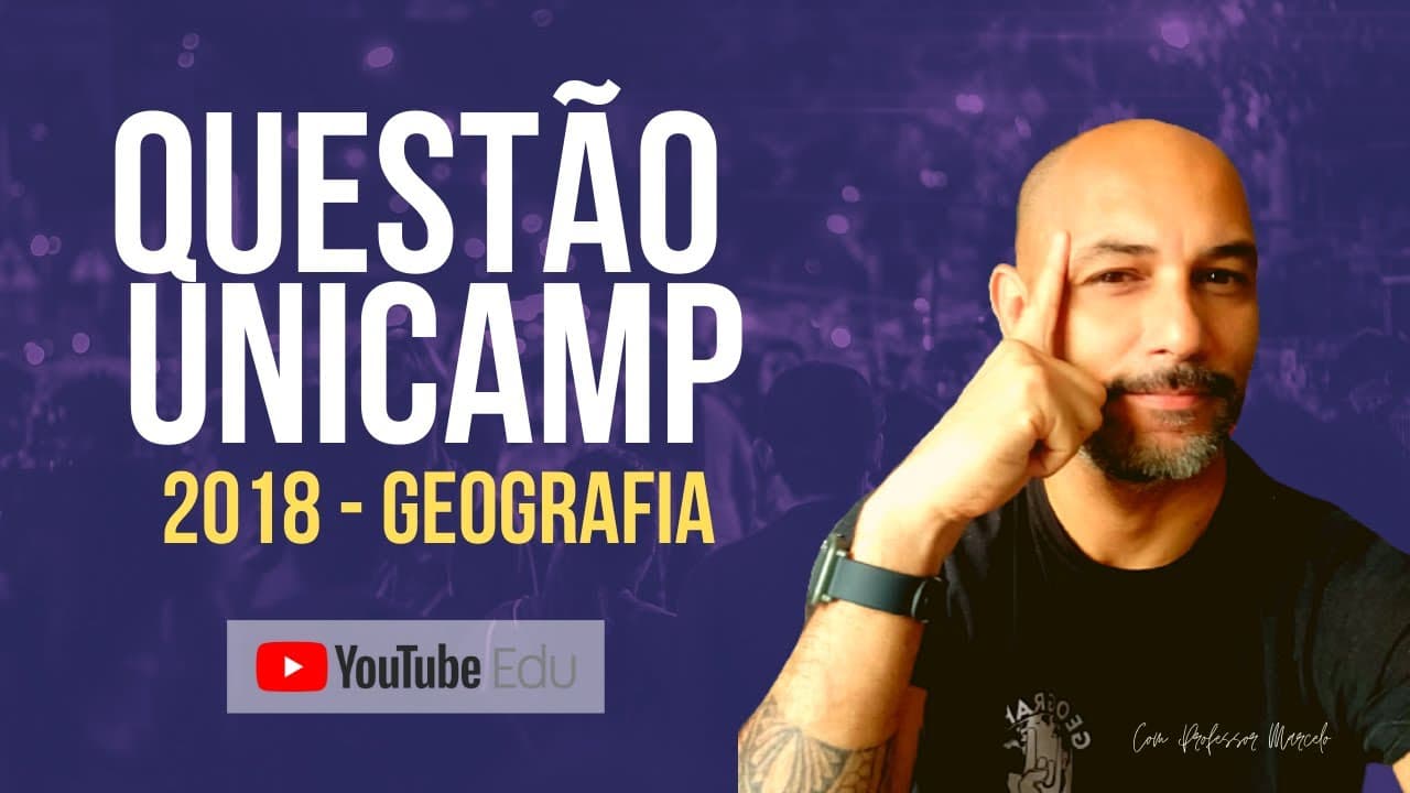 Thumbnail: QUESTÃO UNICAMP 2018- GEOGRAFIA