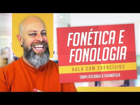 Thumbnail da aula: FONÉTICA e FONOLOGIA + EXERCÍCIOS RESOLVIDOS