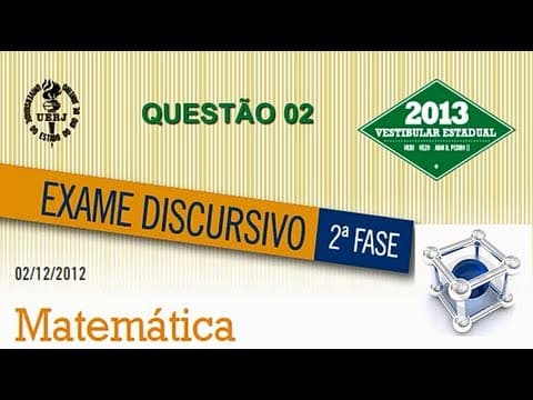 Thumbnail da aula: QUESTÃO 02 RESOLVIDA (SISTEMAS DE EQUAÇÕES) UERJ 2013 MATEMÁTICA 2° FASE