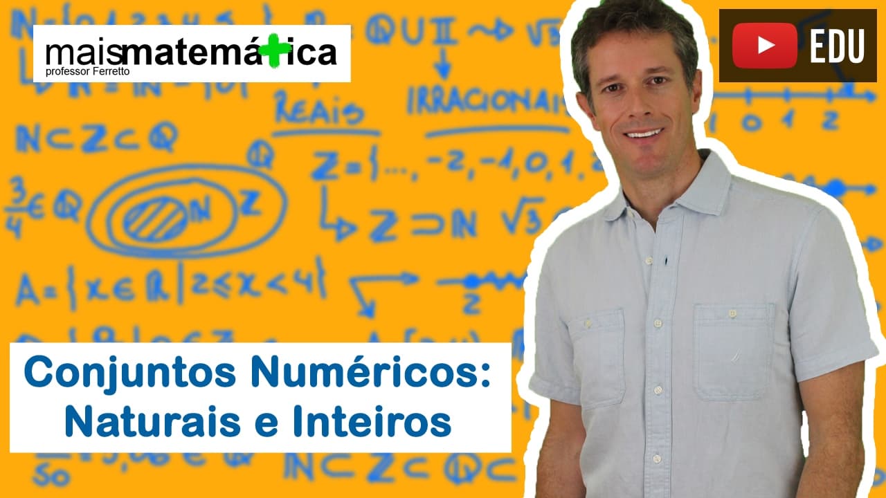 Thumbnail: Conjuntos Numéricos: Números Naturais e Inteiros (Aula 1 de 4)