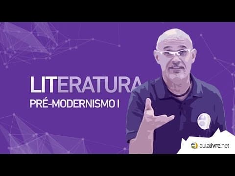 Thumbnail da aula: Literatura - Pré Modernismo