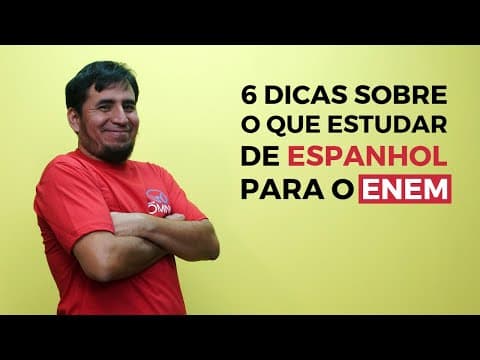 Thumbnail da aula: 6 Dicas Sobre o que Estudar de Espanhol para o Enem - Brasil Escola