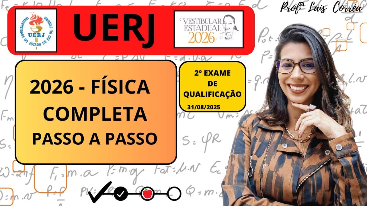 Thumbnail: 🟠 FÍSICA / UERJ 2026 /  2º EXAME / TODAS AS QUESTÕES DE FÍSICA / OBJETIVA /COMPLETO / (31/08/2025)