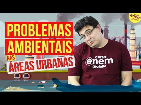 Thumbnail da aula: PROBLEMAS AMBIENTAIS NAS ÁREAS URBANAS | Resumo de Geografia para o Enem