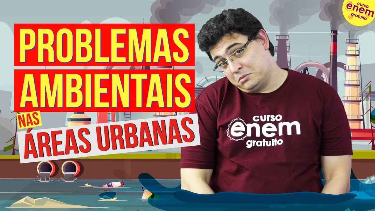 Thumbnail: PROBLEMAS AMBIENTAIS NAS ÁREAS URBANAS | Resumo de Geografia para o Enem