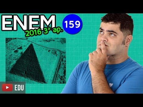 Thumbnail da aula: 🔥 ENEM 2016 3ª Aplicação Matemática #24 👉 Altura da Pirâmide de Quéops com dicas matadoras