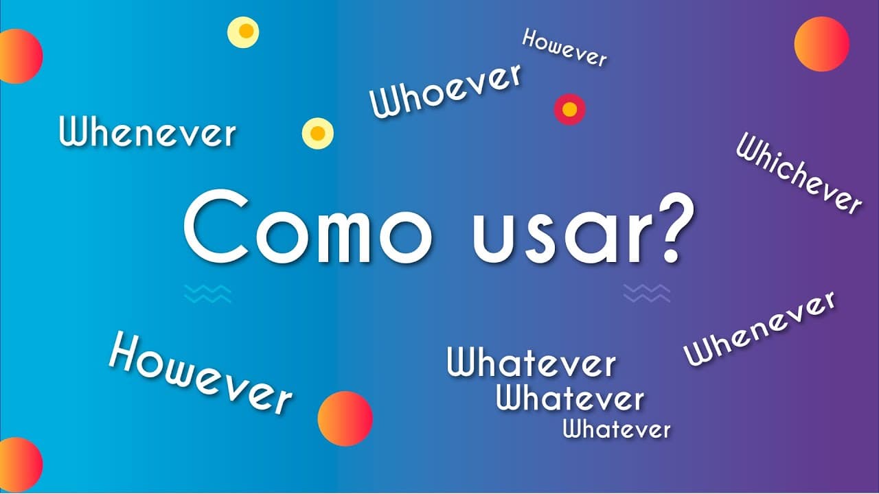 Thumbnail: Como usar whatever, whenever, whoever, however, whichever?  - Brasil Escola