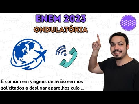 Thumbnail da aula: ENEM 2023 - É comum em viagens de avião sermos solicitados a desligar aparelhos cujo funcionamento
