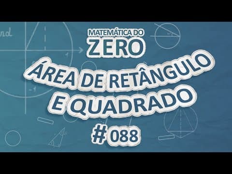 Thumbnail da aula: Matemática do Zero | Área de retângulo e quadrado - Brasil Escola