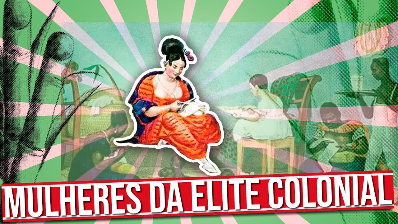 Thumbnail: COMO ERA A VIDA DAS MULHERES DA ELITE COLONIAL?