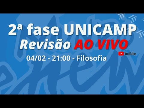 Thumbnail da aula: 2ª fase UNICAMP - Revisão de Filosofia AO VIVO
