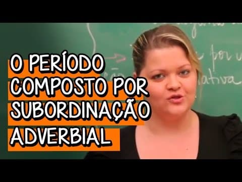 Thumbnail da aula: Tipos de Orações Subordinadas - Extensivo Português | Descomplica