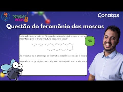 Thumbnail da aula: 🧪 Questão do feromônio das moscas: UERJ 2025 1º Exame de Qualificação - Isomeria espacial